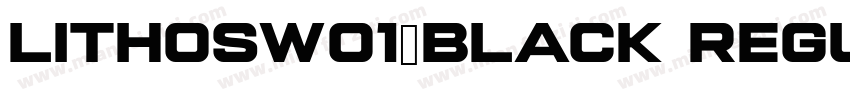 LithosW01-Black Regu字体转换
